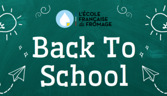 Les formations de la rentrée 2024 avec l’École Française du Fromage Back to school EFF 24